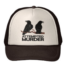 Two Crows = Attempted Murder Hat