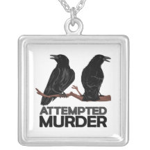 Two Crows = Attempted Murder Necklaces
