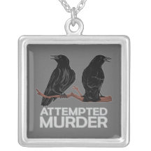 Two Crows = Attempted Murder Personalized Necklace