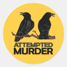 Two Crows = Attempted Murder Round Stickers