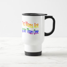 Two Moms Better (rainbow) Mug