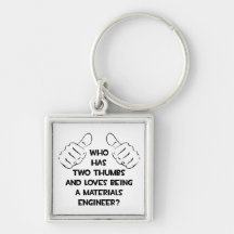 Two Thumbs .. Materials Engineer Key Chain