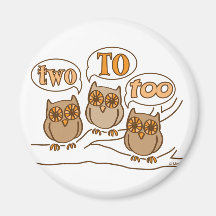 Two To Too Fridge Magnets