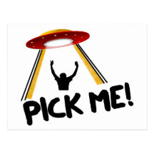 UFO Alien Ship - Pick Me! Post Cards