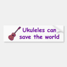 Ukuleles can save the world bumper stickers
