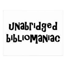 Unabridged Bibliomaniac Post Card