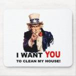 Uncle Sam WANT YOU CLEAN MY HOUSE mousepads