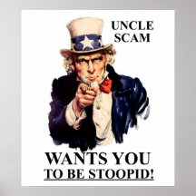 Uncle Scam Wants You to be Stoopid Print
