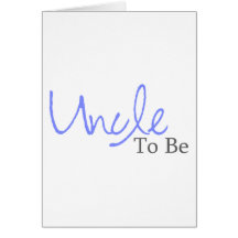 Uncle To Be (Blue Script) Greeting Cards