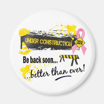 Under Construction Breast Cancer Refrigerator Magnet