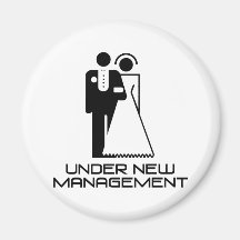 Under New Management Married Refrigerator Magnet