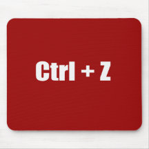 Undo - CTRL + Z Mouse Mat