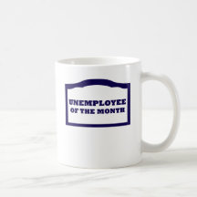 Unemployee of the Month Coffee Mugs