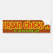Urban Chicken Farmer Bumper Sticker