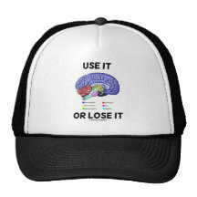 Use It Or Lose It (Brain Anatomy Humour Saying) Hat