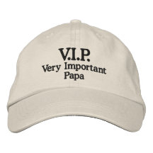 V.I.P. Very Important Papa Embroidered Hat