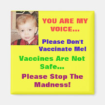 Vaccines Are Not Safe...... Refrigerator Magnets