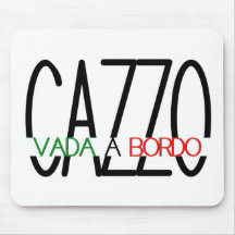 Vada a bordo Cazzo! Mousepads