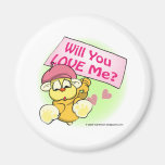 Valentine, Will You Love Me? Fridge Magnet