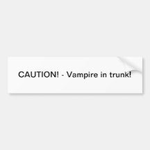 Vampire in trunk - bumper sticker