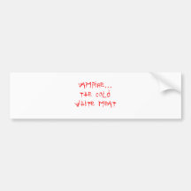 Vampire the Cold White Meat Bumper Sticker