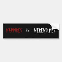VAMPIRES Vs WEREWOLVES Bumper Sticker