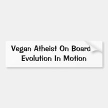 Vegan/Atheist Evolution Bumper Sticker