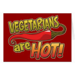 Vegetarians Are Hot Greeting Card