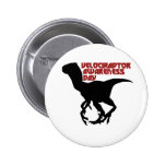 Velociraptor Awareness Day Pinback Buttons