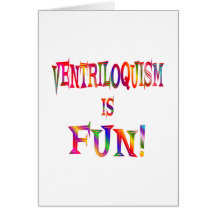 Ventriloquism is Fun Greeting Cards