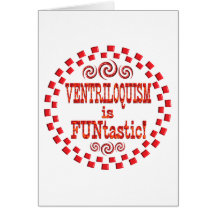 Ventriloquism is FUNtastic Greeting Card