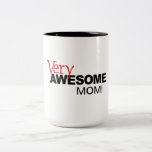Very Awesome MOM! Mug