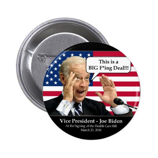 Vice President Biden - F*ing Deal! Pinback Button