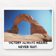 Victory ALWAYS Means Never Quit. Mouse Pads