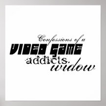 video game addicts widow print