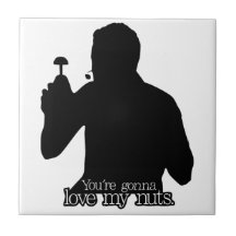 Vince Slap Chop, You're Gonna Love My Nuts! Ceramic Tile