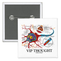 VIP Thought (Neuron / Synapse Humour) Pins