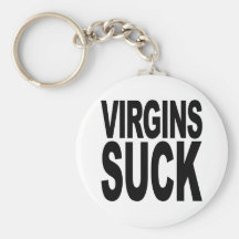 Virgins Suck Keychain
