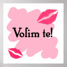 Volim te - Croatian I love you Poster