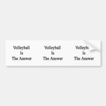 Volleyball Is The Answer Bumper Sticker