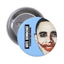 VOTE DEMOCRAT - ITS EASIER THAN THINKING BUTTONS
