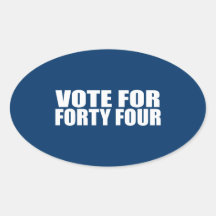 VOTE FOR FORTY FOUR OVAL STICKERS