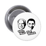 VOTE MAC NOT BLACK PINBACK BUTTONS