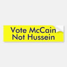 Vote McCain, Not Hussein - Customised Bumper Sticker