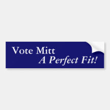 Vote Mitt - A Perfect Fit Bumper Stickers
