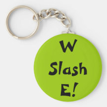 W Slash E! Keychain