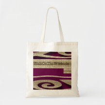 "WalkOnTheWildside"* Tote Bag