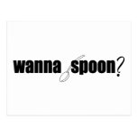 Wanna Spoon? Post Card