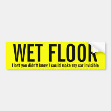 Want to make your vehicle invisible? bumper sticker