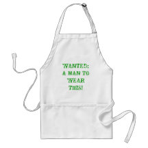 WANTED: A MAN TO WEAR THIS! APRONS